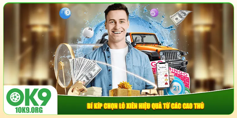Bí kíp chọn lô xiên hiệu quả từ các cao thủ Bí kíp chọn lô xiên hiệu quả từ các cao thủ