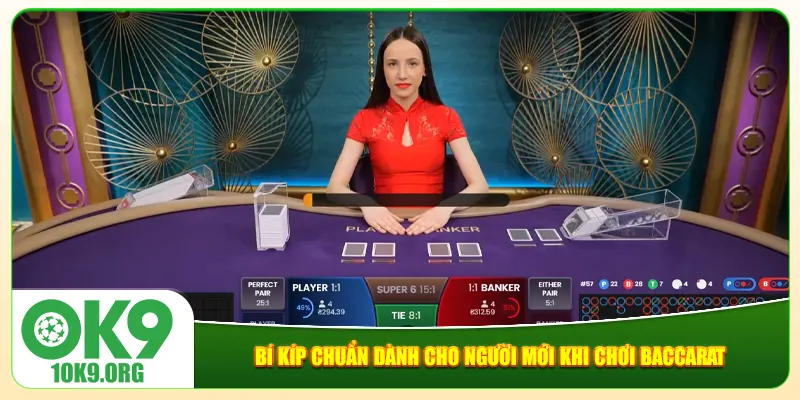 Bí kíp chuẩn dành cho người mới khi chơi baccarat Bí kíp chuẩn dành cho người mới khi chơi baccarat