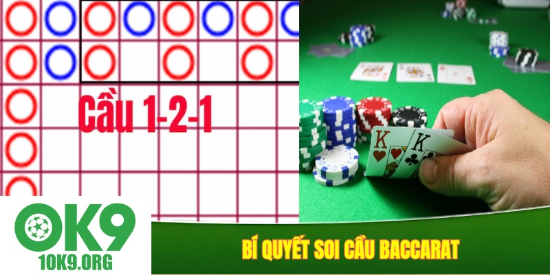 Bí quyết soi cầu Baccarat