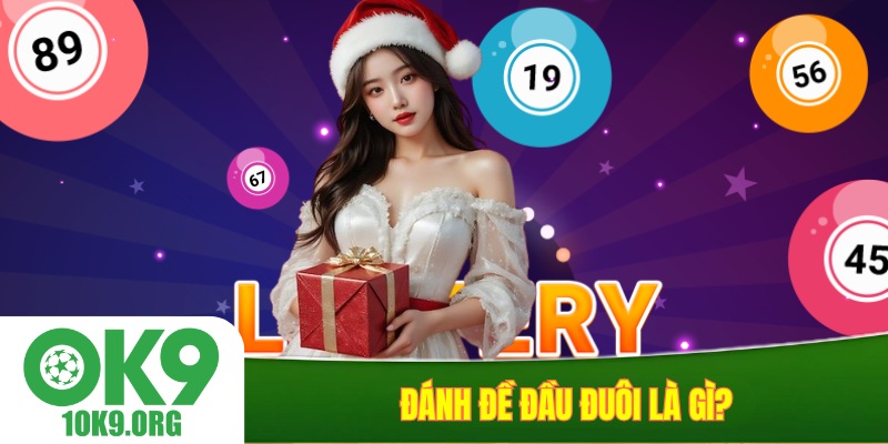 Đánh đề đầu đuôi là gì?