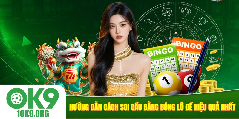 Hướng dẫn cách soi cầu bằng bóng lô đề hiệu quả nhất