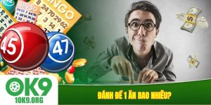 Đánh đề 1 ăn bao nhiêu