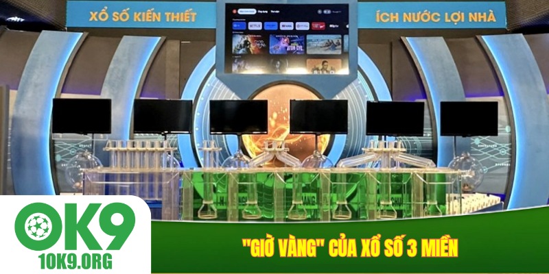"Giờ vàng" của xổ số 3 miền