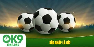 Kèo chấp là gì