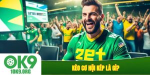 Kèo cơ hội kép là gì