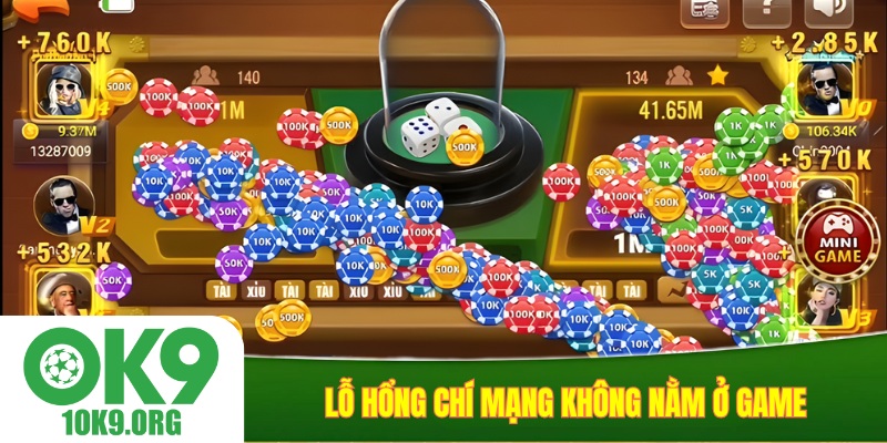 Lỗ hổng chí mạng không nằm ở game