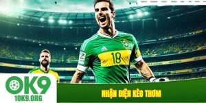 Nhận Diện Kèo Thơm