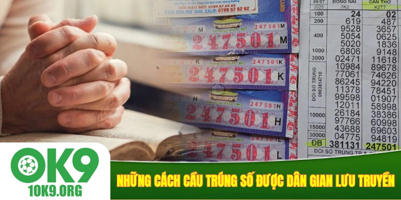 Những cách cầu trúng số được dân gian lưu truyền