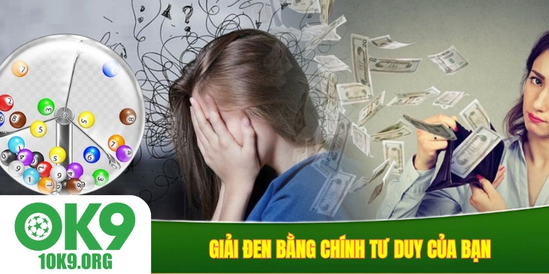 Giải đen bằng chính tư duy của bạn
