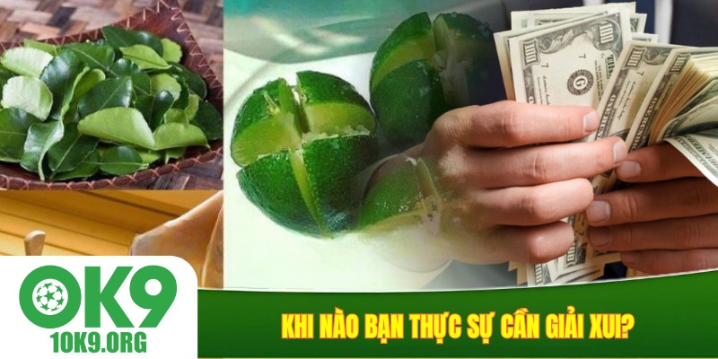 khi nào bạn thực sự cần giải xui